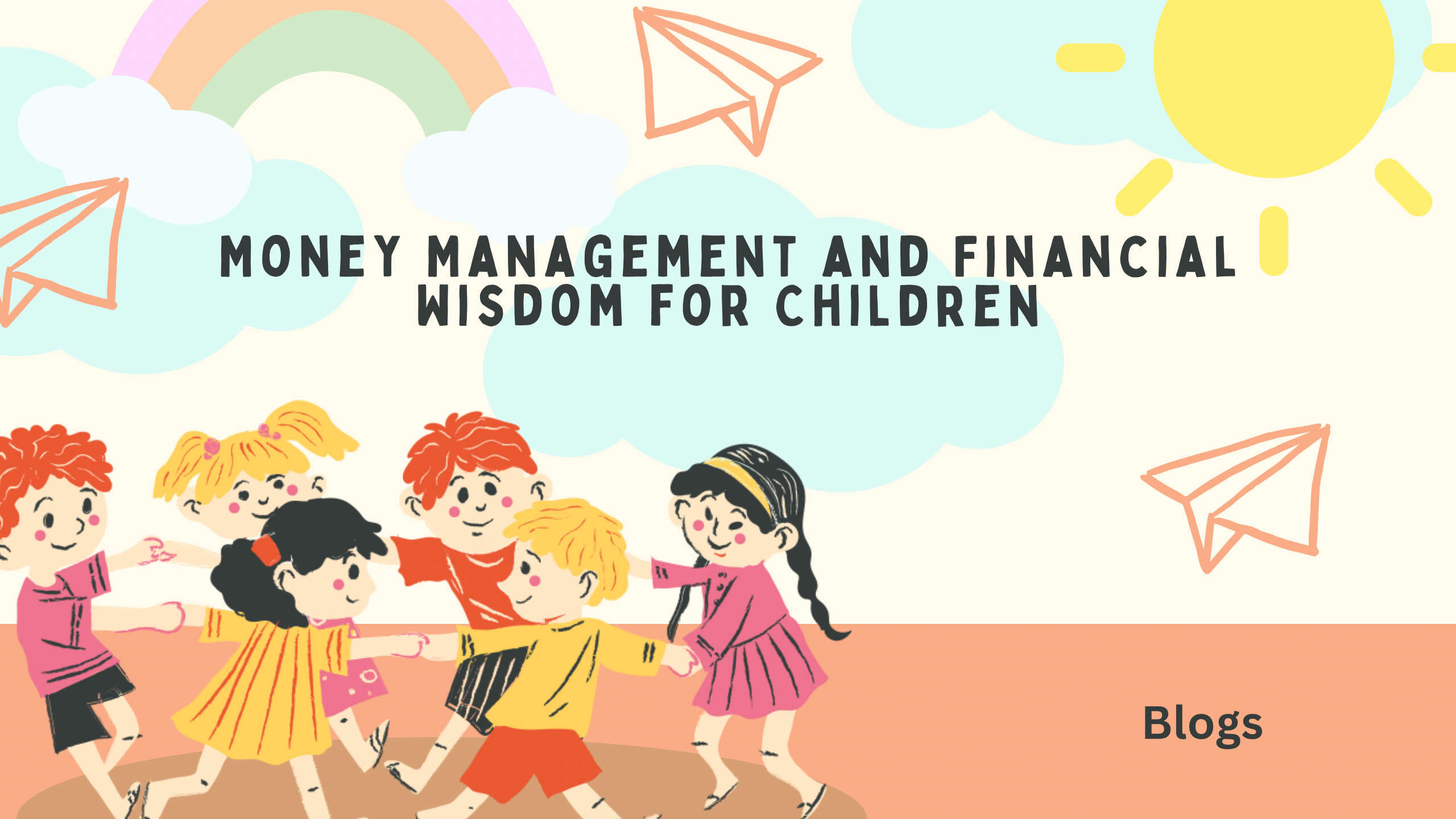 Read more about the article Money Management and Financial Wisdom for Children – Copy